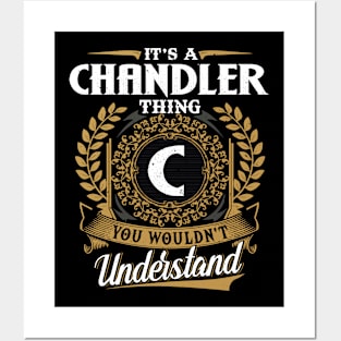 It Is A Chandler Thing You Wouldn't Understand Posters and Art